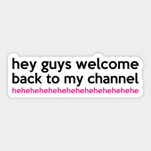 Hey guys, welcome back to my channel Sticker